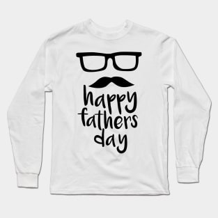 Happy fathers day Long Sleeve T-Shirt